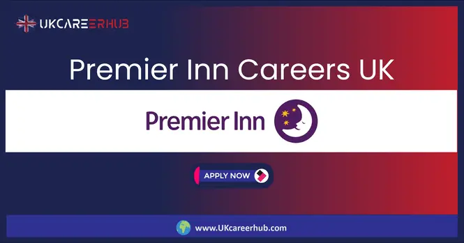 Premier Inn Careers UK 2025